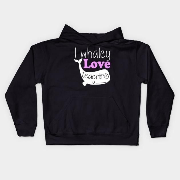 I Whaley Love Teaching Kids Hoodie by fromherotozero